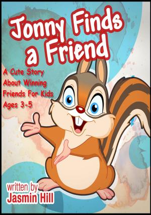 Book cover of Jonny Finds A Friend: A Cute Story About Winning Friends For Kids Ages 3-5