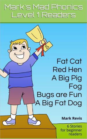 bigCover of the book Mark's Mad Phonics Level 1 Readers by 