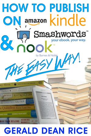 bigCover of the book How to Publish on Kindle, Smashwords, & Nook the Easy Way! by 