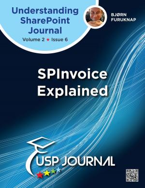 Cover of the book SPInvoice Explained: USP Journal Volume 2 Issue 6 by Félix Le Dantec