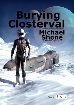 Cover of the book Burying Closterval by Michael Shone