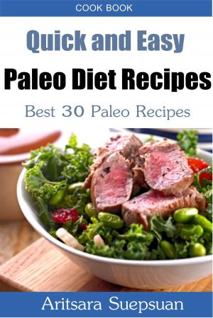 Book cover of Quick and Easy Paleo Diet Recipes: Best 30 Paleo Recipes