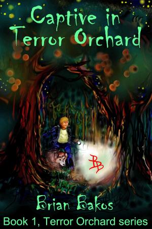 Cover of the book Captive in Terror Orchard by Bruno Claret
