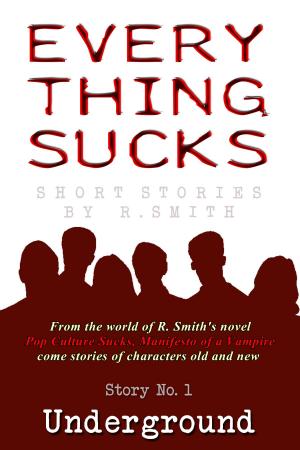 Cover of the book Everything Sucks #1, Underground by Richard Prosch