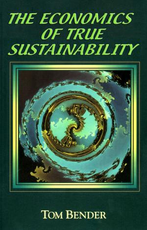 Cover of the book The Economics of True Sustainability by Thomas Tomasevic