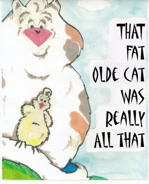 Cover of the book "That Fat Olde Cat Was Really All That!" by Menkit Prince
