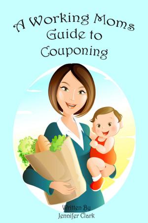 Book cover of A Working Mom's Guide to Couponing