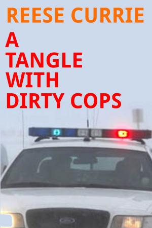Cover of the book A Tangle With Dirty Cops by Ronald Rucker, Forest Lake Times