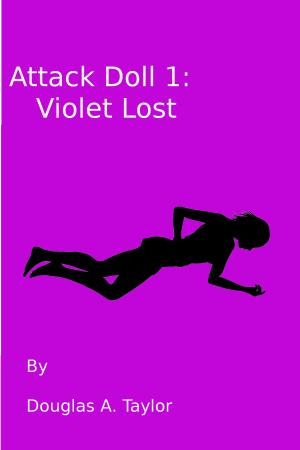 Cover of the book Attack Doll 1: Violet Lost by Mike DeClemente