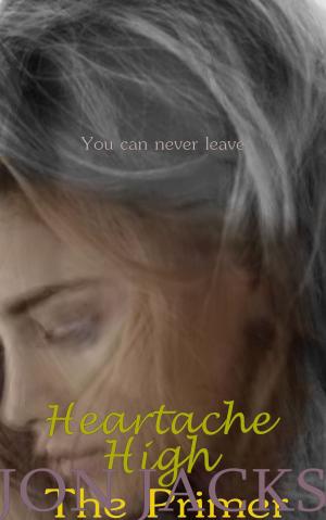 Book cover of Heartache High: The Primer