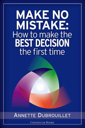 bigCover of the book Make No Mistake: How to Make the Best Decision the First Time by 