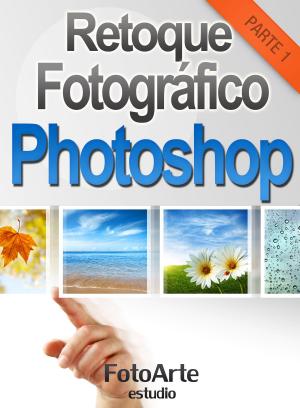 Cover of the book Retoque Fotográfico con Photoshop (Parte 1) by Clive W Humphris