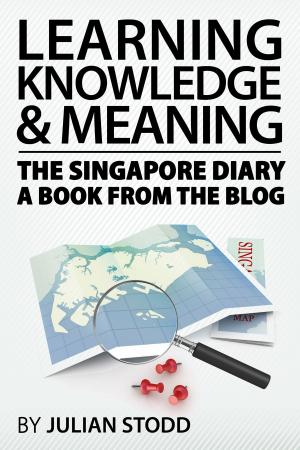 Cover of Learning, knowledge and meaning: the Singapore diary - a book from the blog