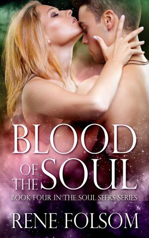 Cover of the book Blood of the Soul by Rene Folsom