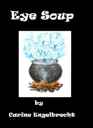 Cover of the book Eye Soup by J.M. Pierce