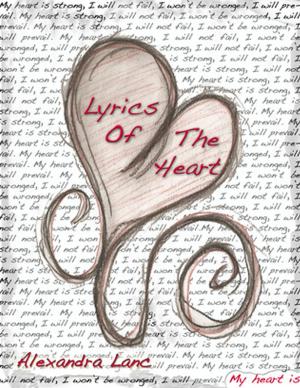Cover of the book Lyrics of the Heart by Marissa Steidl