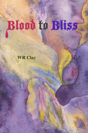 Book cover of Blood To Bliss