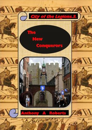 Cover of the book City of the Legions 3. The New Conquerors by Sandy Raven