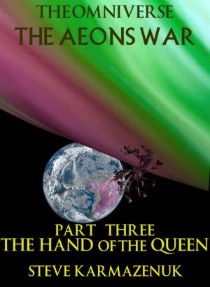 Book cover of The Omniverse The Aeons War Part Three The Hand of the Queen