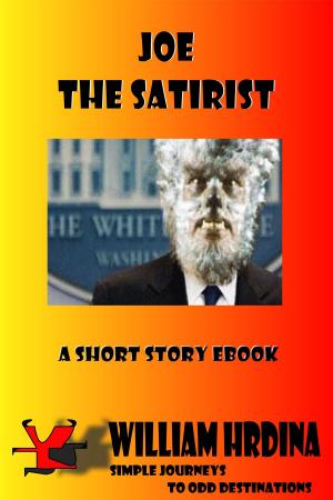 Cover of the book Joe the Satirist by William Hrdina