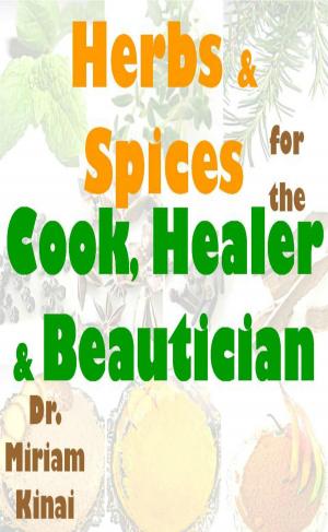 Book cover of Herbs & Spices for the Cook, Healer & Beautician
