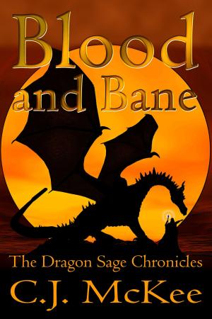 Cover of the book Blood and Bane: The Dragon Sage Chronicles by Angelo Berti, Francesco La Manno