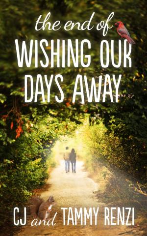 Cover of The End of Wishing Our Days Away