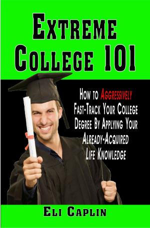 Cover of the book Extreme College 101 by Denise Edelstein