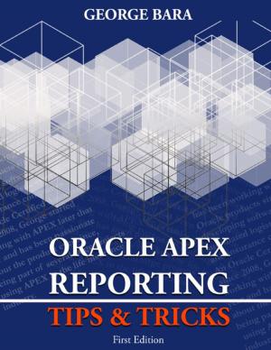Cover of the book Oracle APEX Reporting Tips & Tricks by Lady Tracilyn George