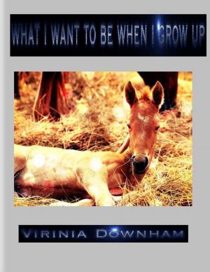 Cover of the book What I Want to Be When I Grow Up by Doreen Milstead