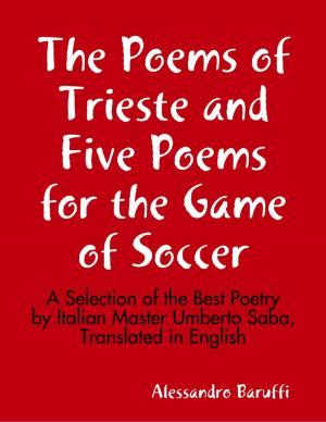 Book cover of The Poems of Trieste and Five Poems for the Game of Soccer