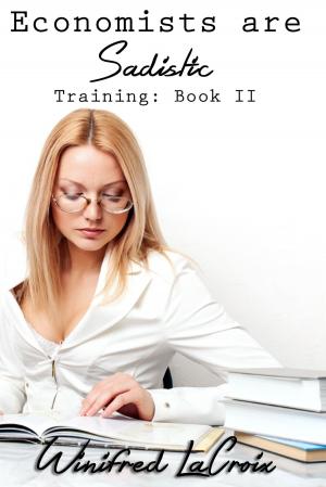 Book cover of Economists are Sadistic: Book 2: Training
