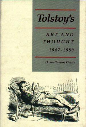 Cover of the book Tolstoy's Art and Thought, 1847-1880 by Michael C. Horowitz