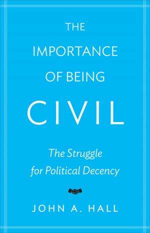 Cover of the book The Importance of Being Civil by Amy N. Langville, Carl D. Meyer