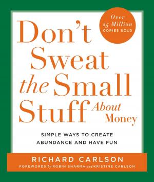 Cover of the book Don't Sweat the Small Stuff About Money by Stanley I. Greenspan, Stuart Shanker