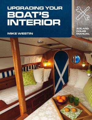Cover of the book Upgrading Your Boat's Interior by Susan Gates