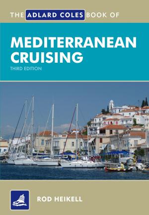 Cover of the book The Adlard Coles Book of Mediterranean Cruising by Lucy Saxon