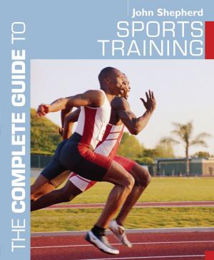 Cover of the book The Complete Guide to Sports Training by Marianne Ryan