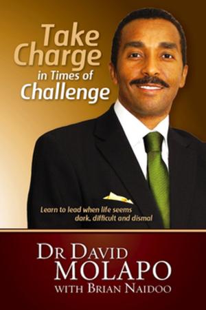 Cover of the book Take Charge in Times of Challenge by Angus Buchan