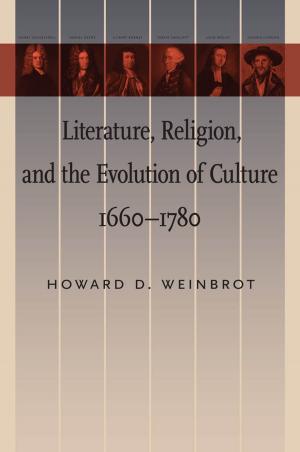 Cover of the book Literature, Religion, and the Evolution of Culture, 1660–1780 by Vinayak K. Prasad, Adam S. Cifu