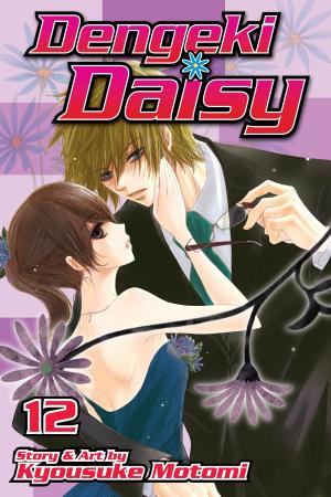 Cover of the book Dengeki Daisy, Vol. 12 by Hirohiko Araki