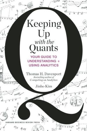 Cover of the book Keeping Up with the Quants by Marty Linsky, Alexander Grashow, Ronald A. Heifetz
