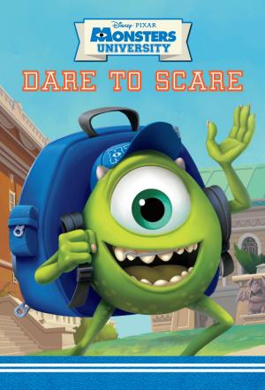 Cover of the book Monsters University: Dare to Scare by Sandra Randell, Phil Julian, Phil Julian