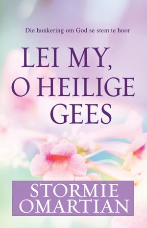 Cover of the book Lei my, o Heilige Gees (eBoek) by Johan Smit