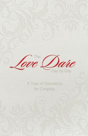 Cover of the book The Love Dare Day by Day, Gift Edition by George Marsden, David Barton, Jonathan D. Sassi, Bill Henard
