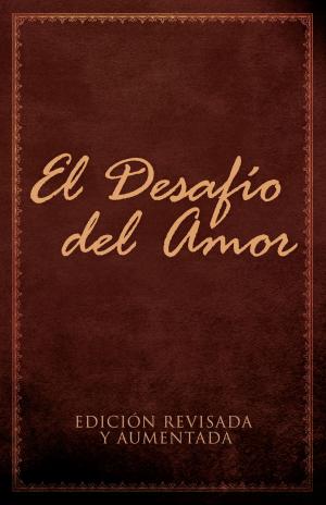 Cover of the book El Desafío del Amor by Amy Parker