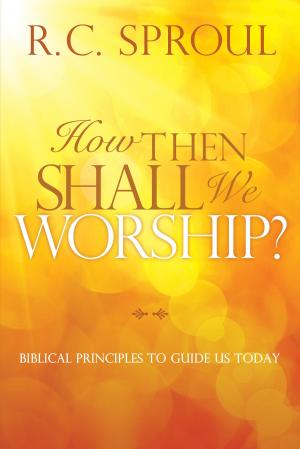 Cover of the book How Then Shall We Worship? by Mark Foreman, Jan Foreman