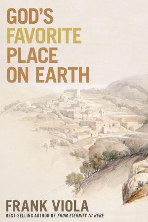 Cover of the book God's Favorite Place on Earth by Dr. Roger Parrott