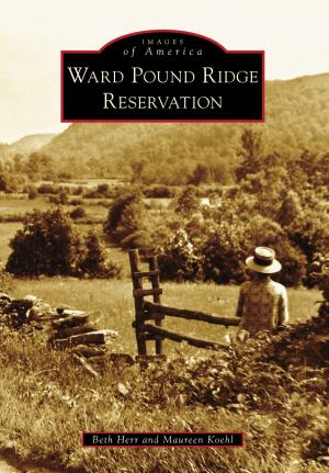 Cover of the book Ward Pound Ridge Reservation by John LeMay, Historical Society for Southeast New Mexico