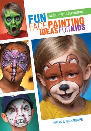 Cover of the book Fun Face Painting Ideas for Kids by Nancy Hendrickson